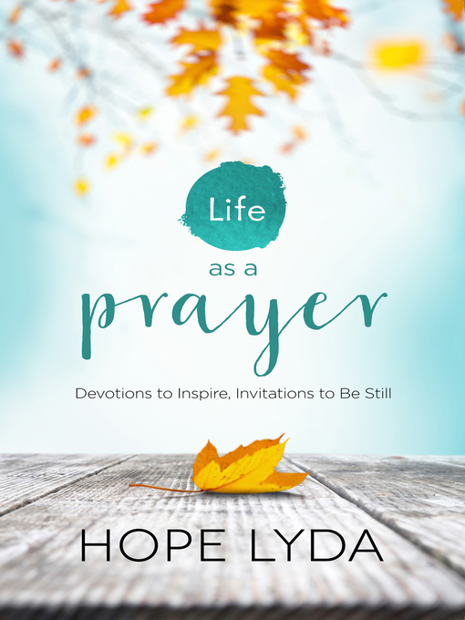 Title details for Life as a Prayer by Hope Lyda - Available